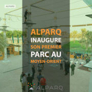 ALPARQ inaugure son premier parc au Moyen-Orient
